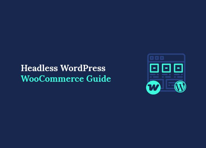 Headless-wordpress-woocommerce-guide