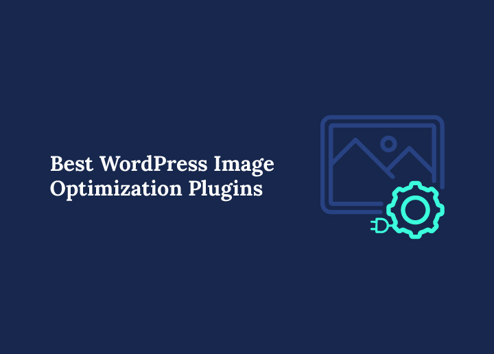 Best WordPress Image Optimization Plugins
