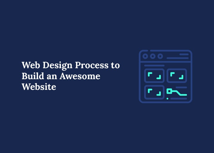 Web Design Process To Create An Awesome Website