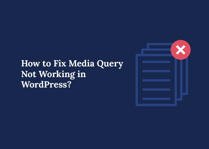 How to Fix Media Query Not Working in WordPress