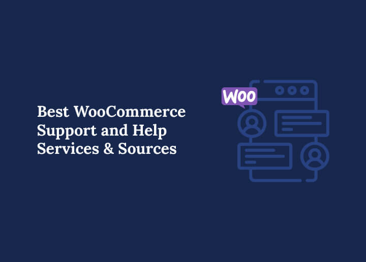 Best WooCommerce Support and Help Services Sources