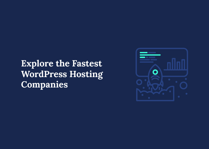 Explore-the-fastest-wordpress-hosting-companies