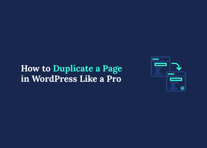 How to Duplicate a Page in WordPress Like a Pro