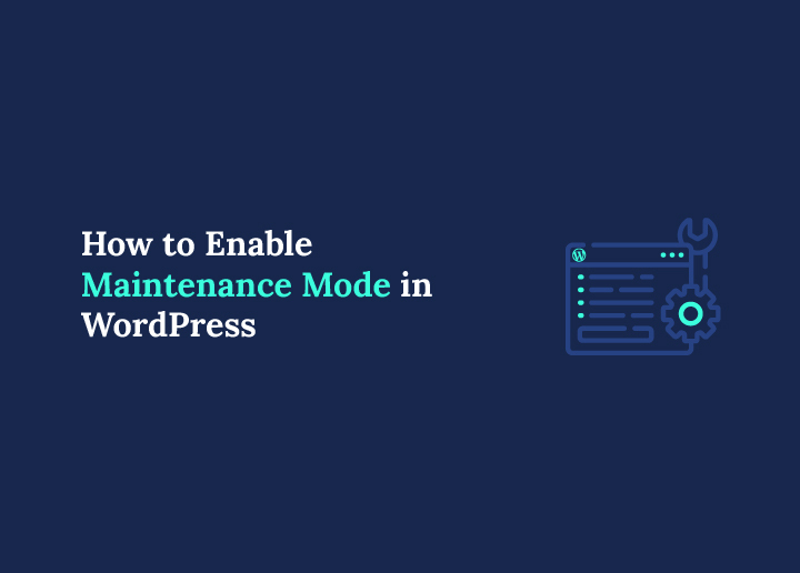 How to Enable Maintenance Mode in WordPress