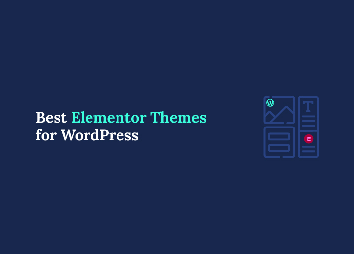Best Elementor Themes for WordPress