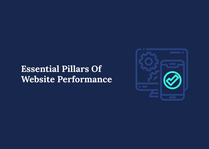 Essential Pillars Of Website Performance