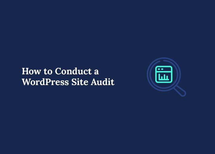 How to Conduct a WordPress Site Audit