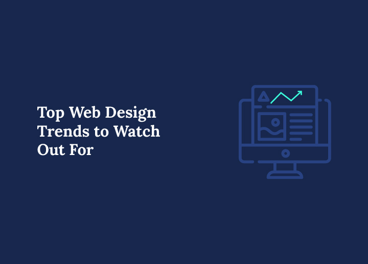 Top-web-design-trends-to-watch-out-for