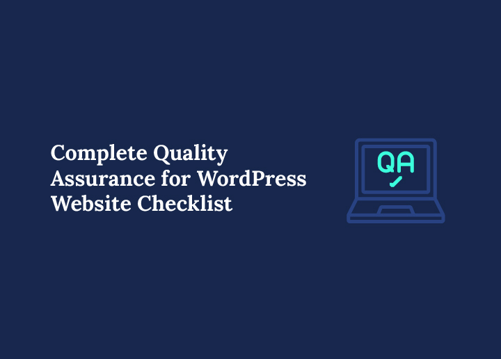 Complete Quality Assurance for WordPress Website Checklist