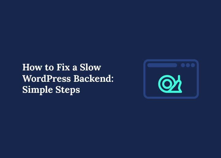Fix Slow WordPress Backend