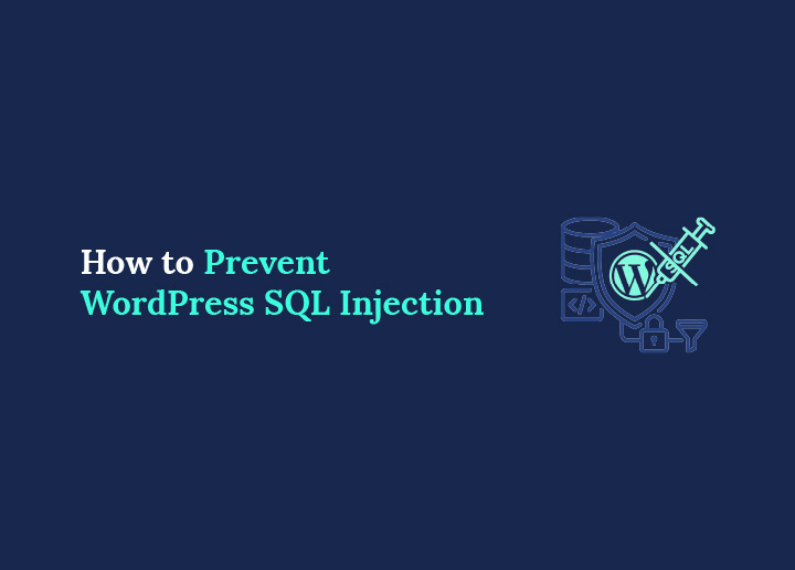 How to Prevent WordPress SQL Injection