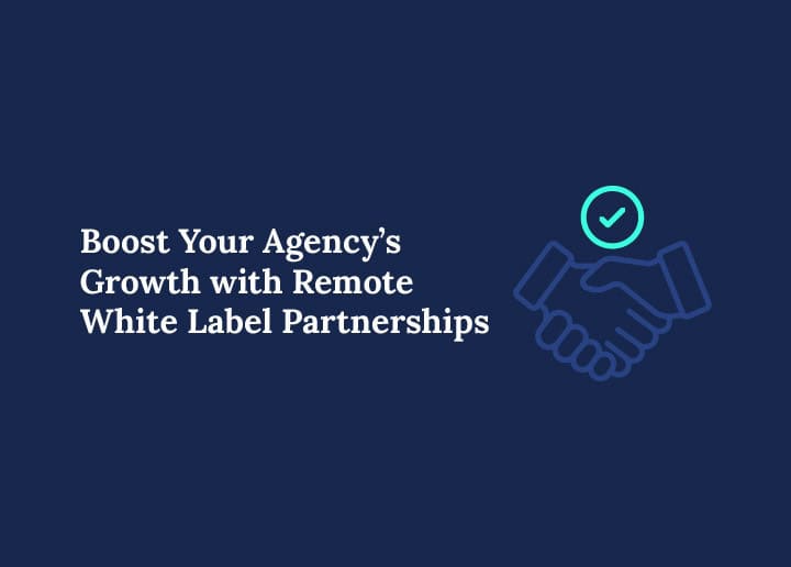 Boost Your Agency's Growth with Remote White Label Partnerships