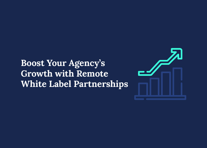 Boost Your Agency's Growth with Remote White Label Partnerships