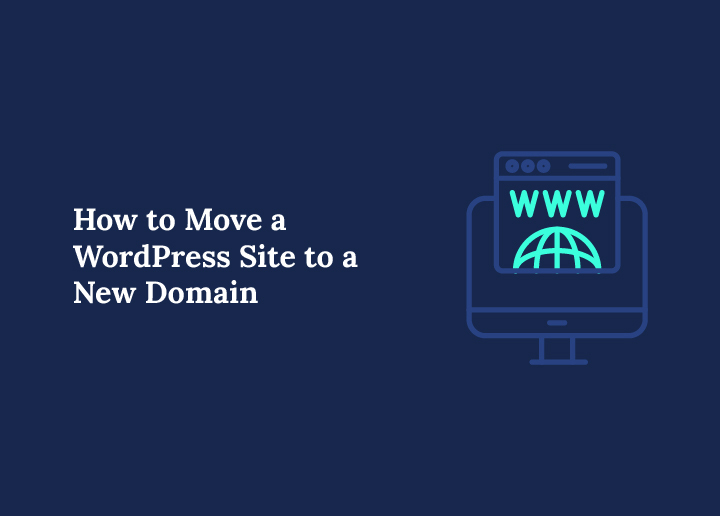 How to Move a WordPress Site to a New Domain