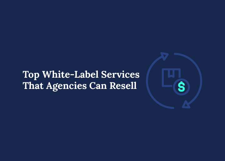 top-white-label-services-that-agencies-can-resell