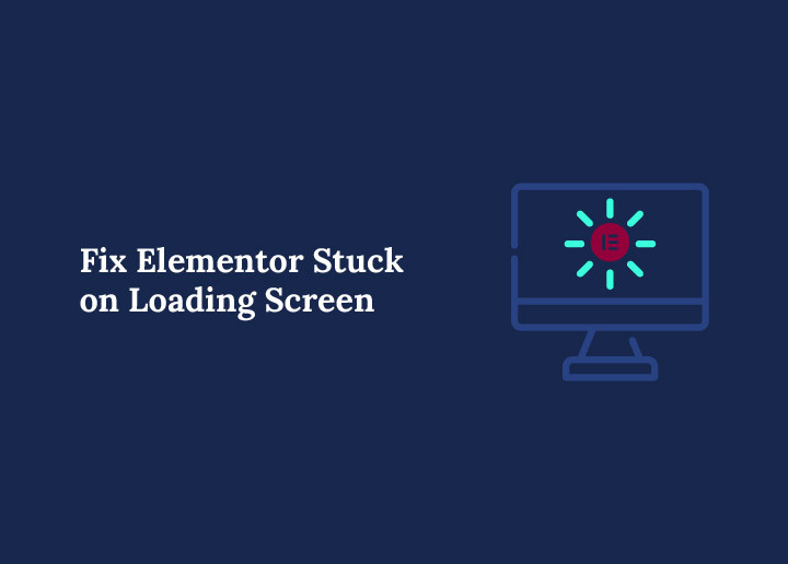 Fix Elementor Stuck on Loading Screen