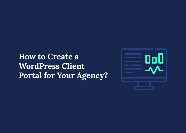 How to Create a WordPress Client Portal for Your Agency
