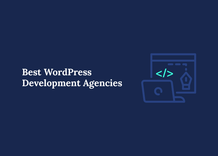 Best WordPress Development Agencies