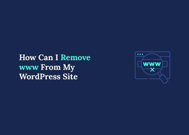How Can I Remove www from My WordPress Site