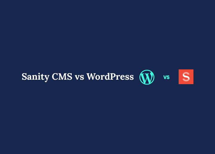 Sanity CMS Vs WordPress