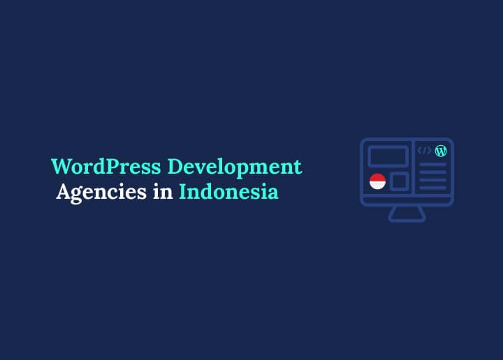 WordPress Development Agencies in Indonesia
