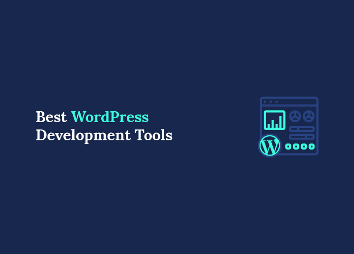 Best WordPress Development Tools
