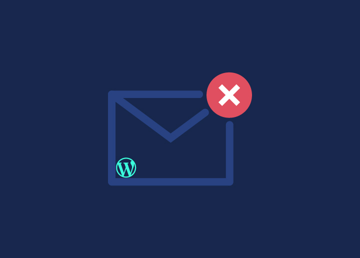How to Fix WordPress Website Not Sending Emails Issues