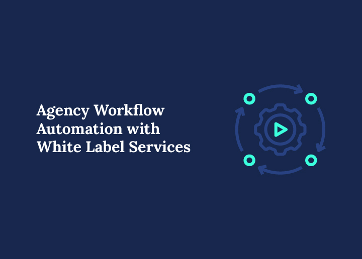 agency workflow automation with white label services