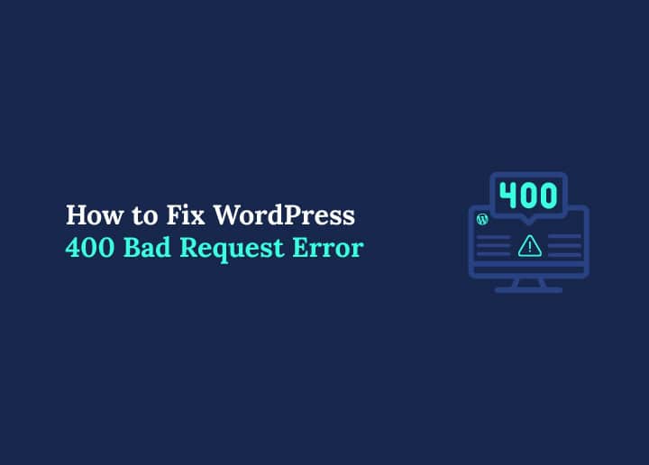 Fix WordPress 400 Bad Request Error