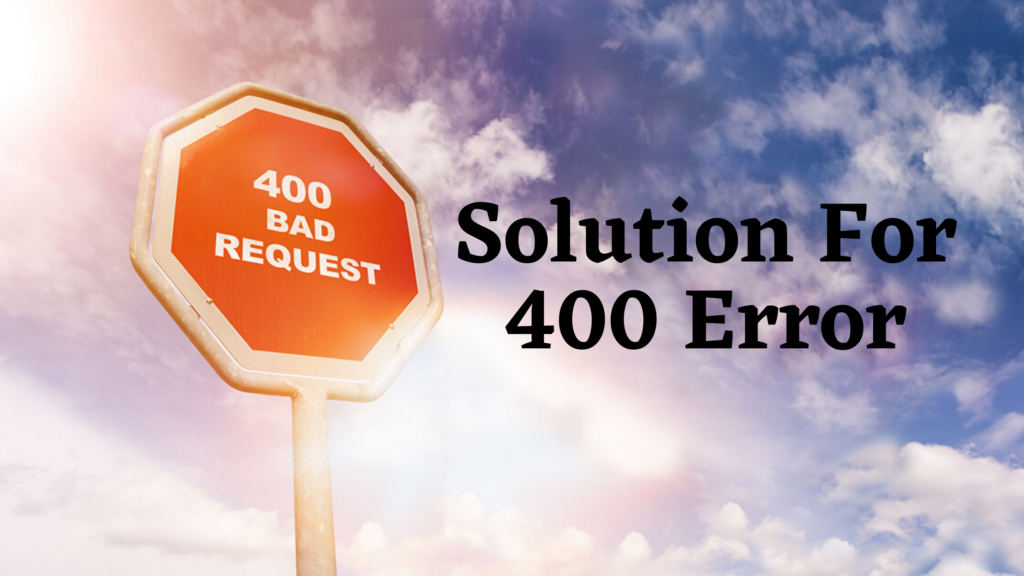 Fix the 400 Bad Request Error - Seahawk Fix the 400 Bad Request Error