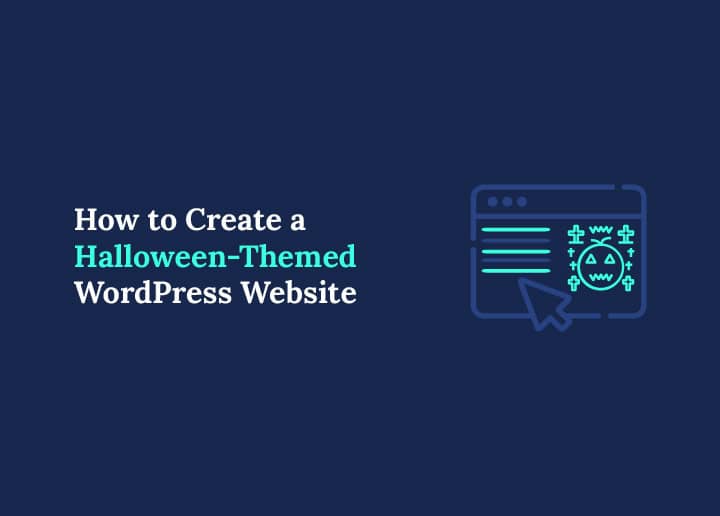 How to Create a Halloween-Themed WordPress Website