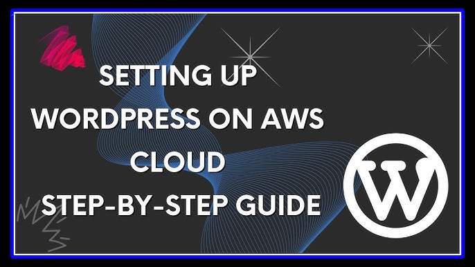 Step-by-Step Guide to Setting Up WordPress on AWS - Seahawk Step-by-Step Guide to Setting Up WordPress on AWS
