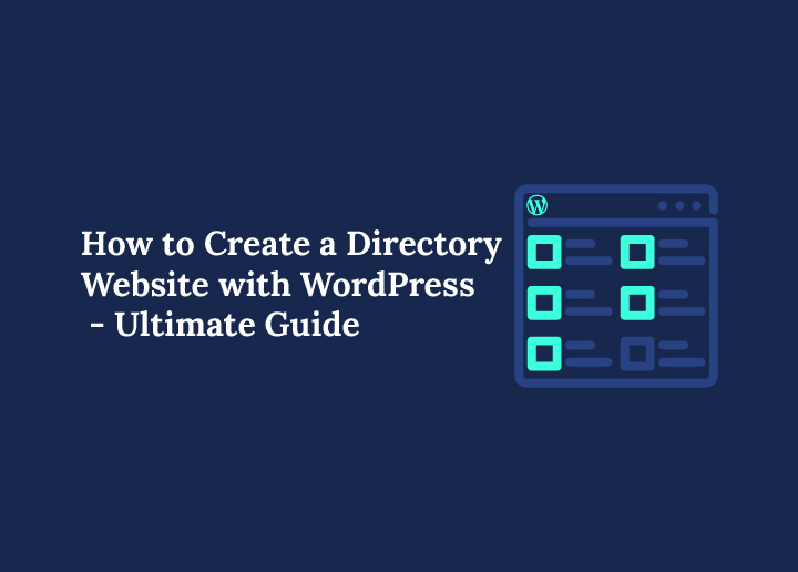 How to Create a WordPress Directory Website – Ultimate Guide