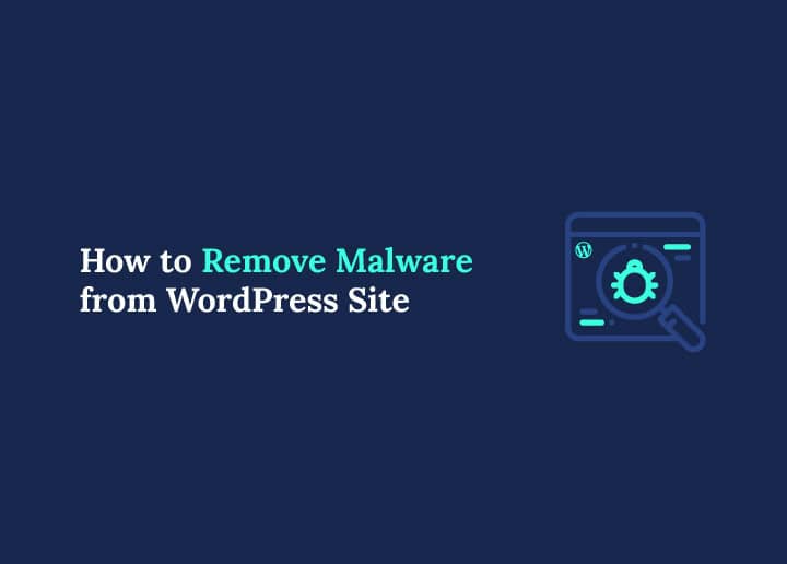 How to Remove Malware from WordPress Site