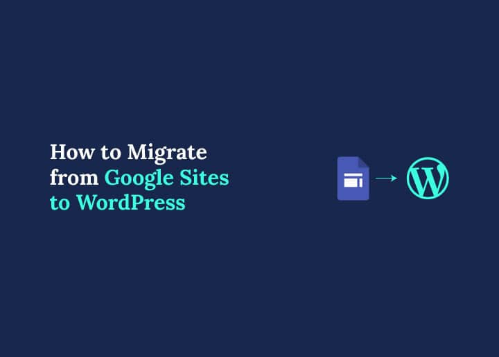 Migrate from Google Sites to WordPress