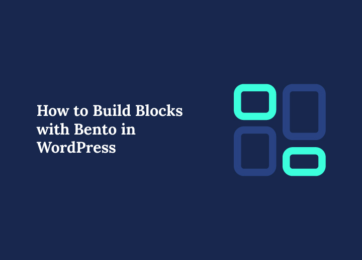 How to build blocks with bento in wordpress.jpg