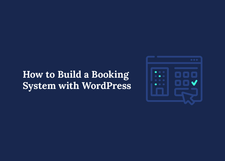 Build a Booking System with WordPress