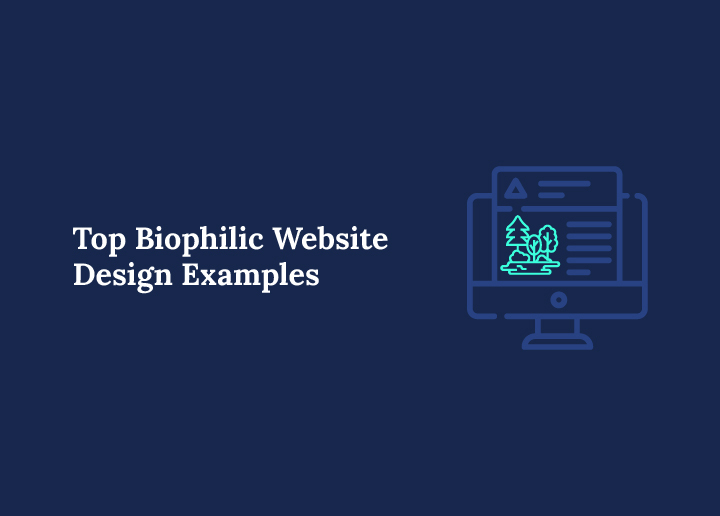 Top Biophilic Website Design Examples