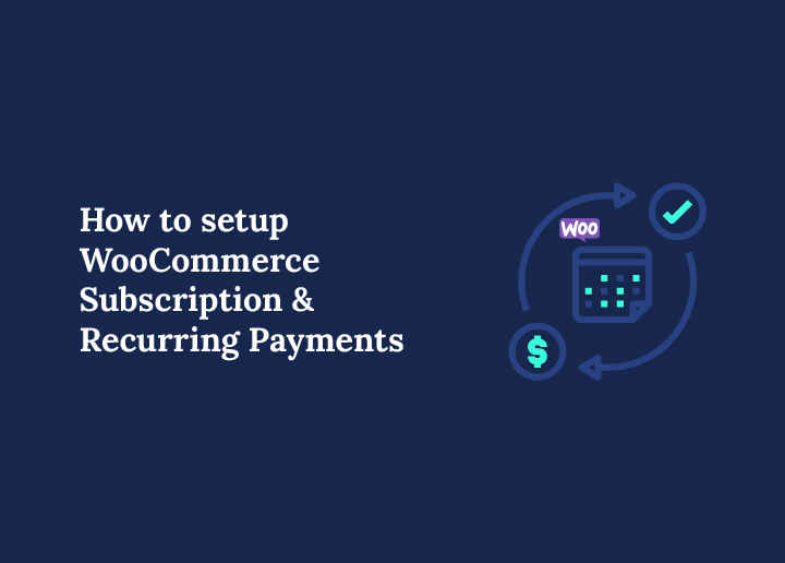 WooCommerce subscription & Recurring Payments