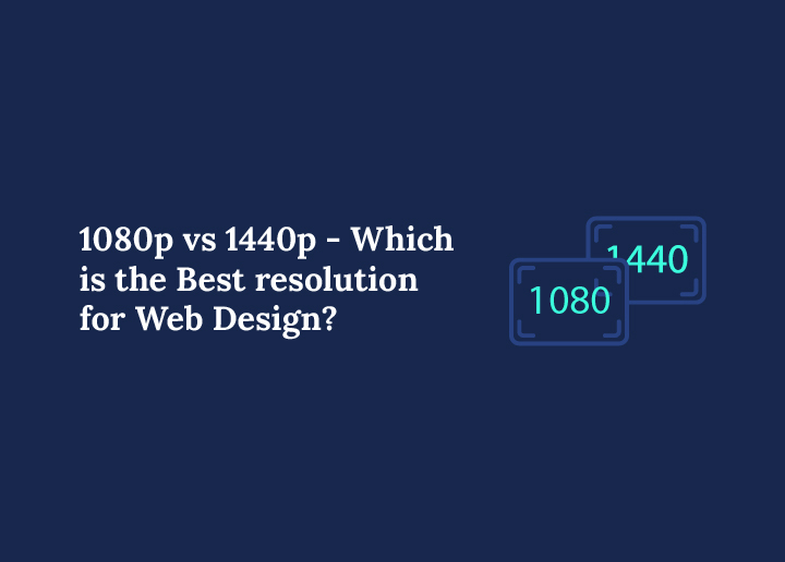 1080p-vs-1440p-best-resolution-for-web-design