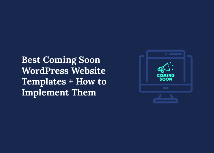 Best Coming Soon Templates & How to Implement Them.jpg