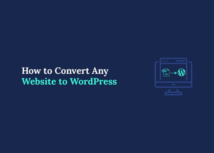 How to Convert Any Website to WordPress