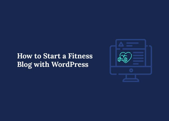 How-to-Start-a-Fitness-Blog-with-WordPress