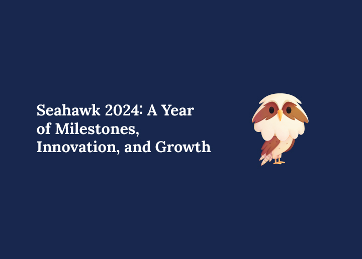 Recap of Seahawk 2024: A Year of Milestones, Innovation, and Growth