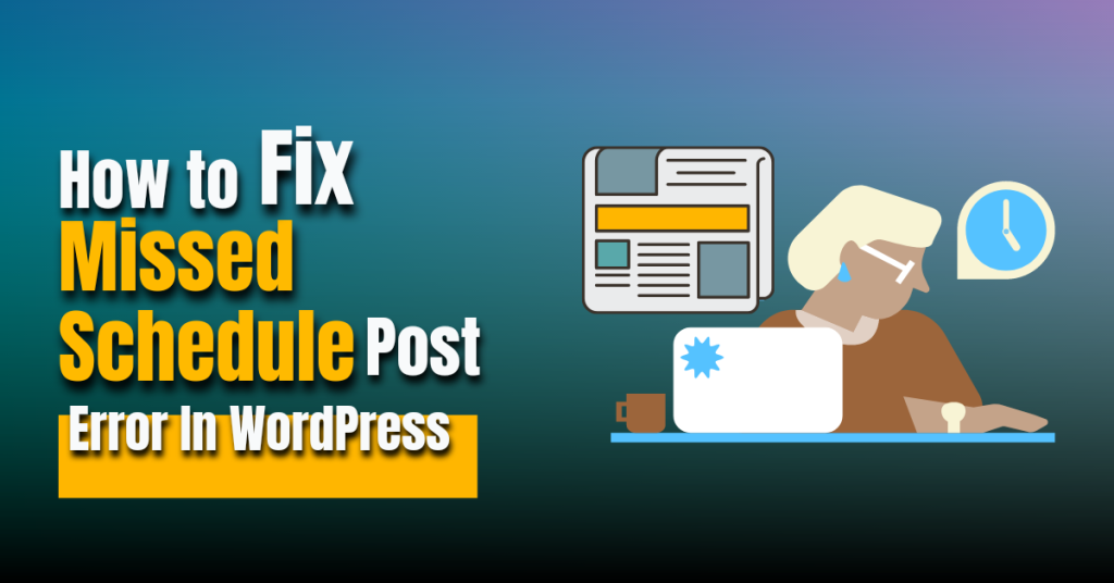 Ways-to-fix-WordPress-Missed-Schedule-Error - Seahawk Ways-to-fix-WordPress-Missed-Schedule-Error