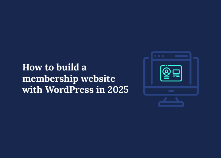 how-to-build-a-membership-website-with-wordpress