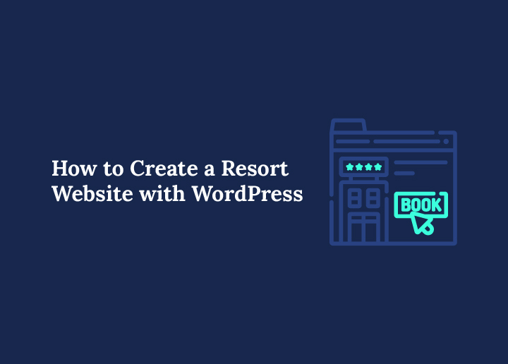 how-to-create-a-resort-website-with-wordpress