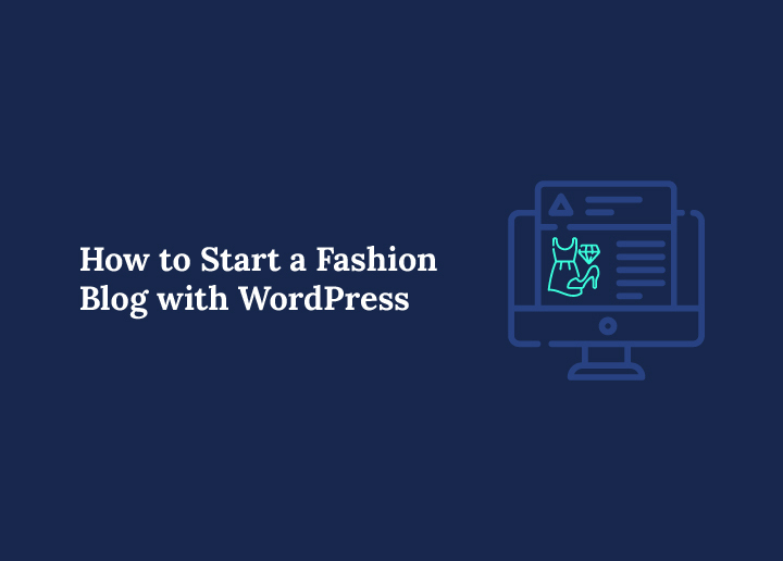how-to-start-a-wordpress-fashion-blog