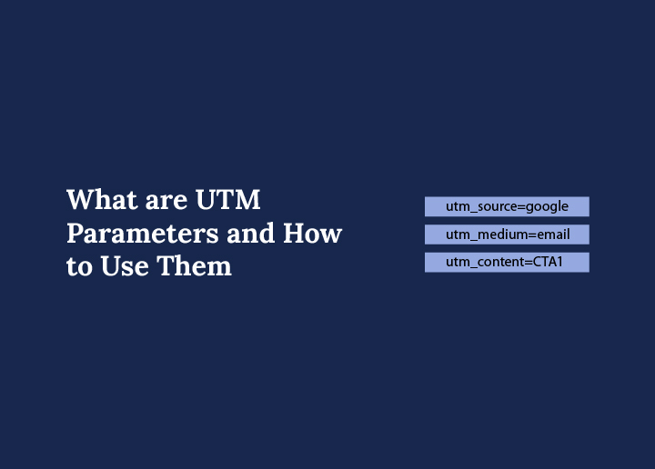 what-are-utm-parameters-and-how-to-use-them