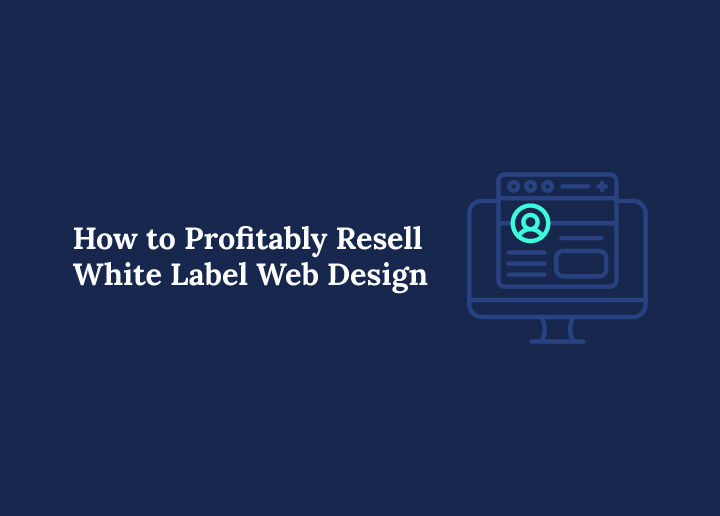 how-to-profitably-resell-white-label-web-design